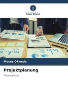 Moses Okweda | Projektplanung | Taschenbuch | Deutsch (2022) | Projektleitung