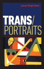 Trans/Portraits : Voices from Transgender Communities Jackson Wri