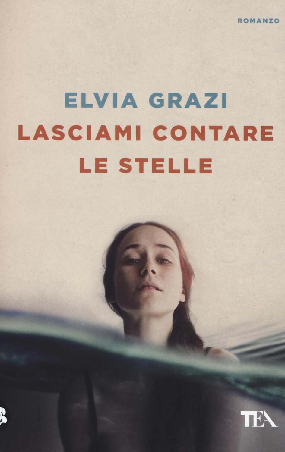Libri Elvia Grazi - Lasciami Contare Le Stelle