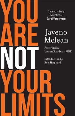 You Are Not Your Limits: Introduction by Ben Shephard, Mclean, Javeno, New condi