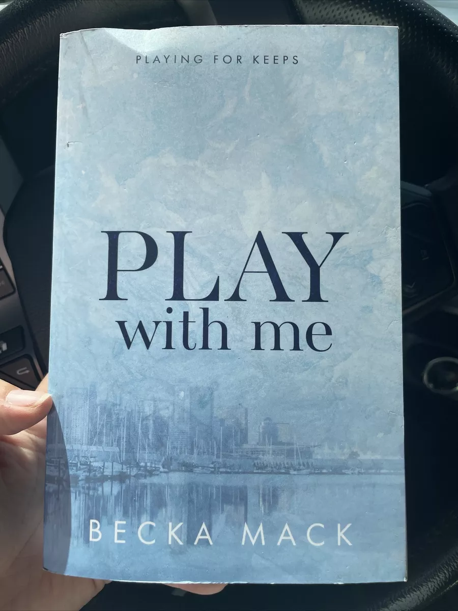 Play With Me Special Edition - Paperback By Mack, Becka - GOOD