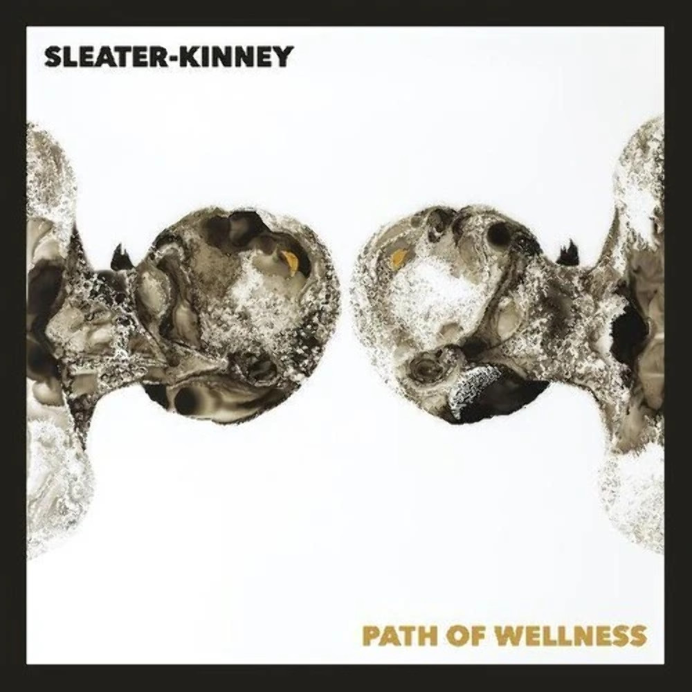Sleater-Kinney - Path Of Wellness [Инди-эксклюзивный белый винил] НОВЫЙ запечатанный альбом