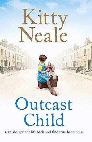 Outcast Child: Kitty Neale - Neale, Kitty