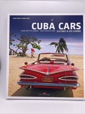 Cuba Cars: Classic Cars of the Carribbean - English, German and Spanish Edition