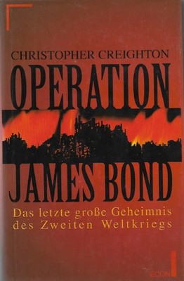 CHRISTOPHER CREIGHTON  -  Operation James Bond  (Bu.296/26)