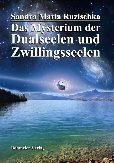 Das Mysterium Der Dualseelen Und Zwillingsseelen | Sandra Ruzischka |