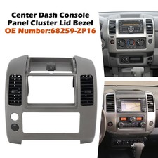 Center Dash Console Panel Cluster Lid Bezel 68259-zp16 Fit Nissan Frontier 0520 Center Dash Console Panel Cluster Lid Bezel 68259-zp16 Fit Nissan Frontier 0520