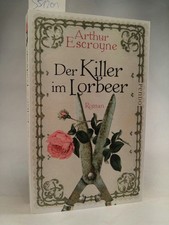 Der Killer im Lorbeer: Kriminalroman (Arthur-Escroyne-Reihe, Band 1) Kriminalrom