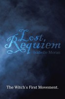 Lost Requiem The Witch's First Movement. Isabelle Moran Taschenbuch Englisch