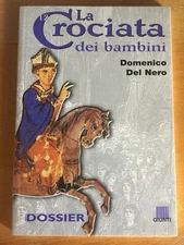 1212 The Children's Crusade - Domenico Del Nero - Giunti Dossier - SP1