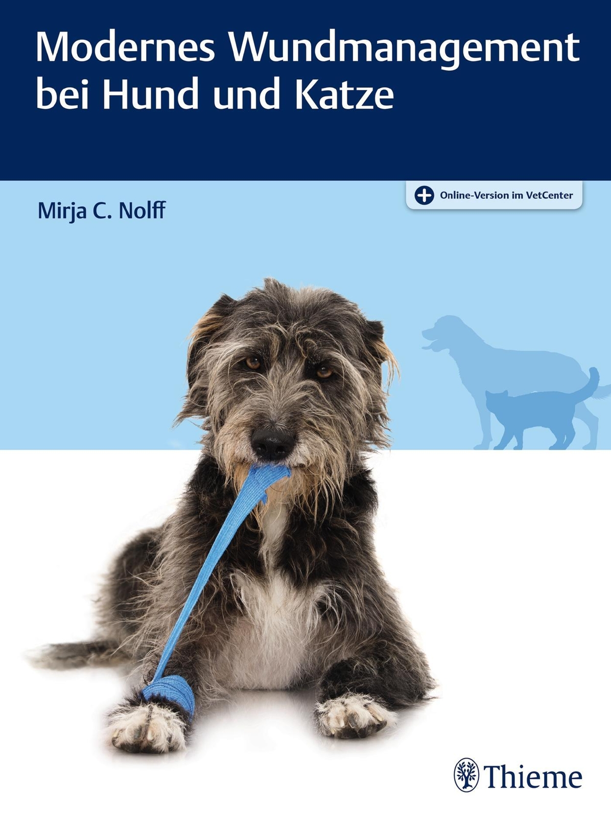 Modernes Wundmanagement Bei Hund Und Katze | Mirja C. Nolff | Deutsch