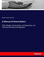 A Manual Of Steam Boilers Robert Henry Thurston