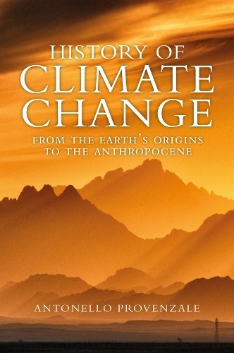 History of Climate Change by Antonello Provenzale, Alice Kilg... - 9781509553938