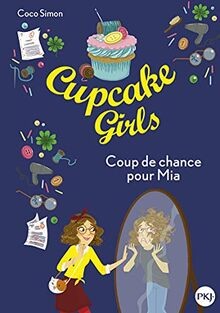 Cupcake girls. Vol. 26. Coup de chance pour Mia  vo... | Buch | Zustand sehr gut