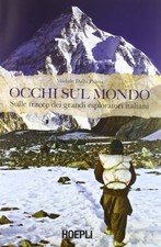 Occhi sul mondo. Sulle tracce dei grandi esploratori italiani [2012] [2012]