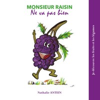 Nathalie Antien | Monsieur Raisin Ne Va Pas Bien | Taschenbuch | FranzöSisch