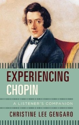 Christine Lee Gengaro Experiencing Chopin (Gebundene Ausgabe)