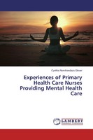 Cynthia Nomthandazo Glover | Experiences Of Primary Health Care Nurses...