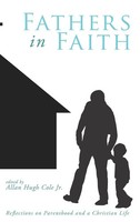 Allan Hugh Jr. Cole | Fathers In Faith | Buch | Englisch (2013) | Gebunden