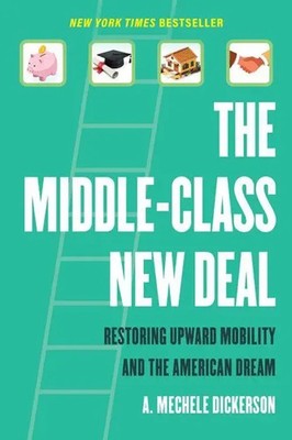The Middle-Class New Deal | Restoring Upward Mobility and the American Dream