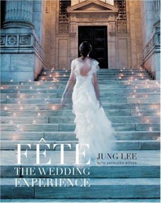 Fête: The Wedding Experience by Jung Lee