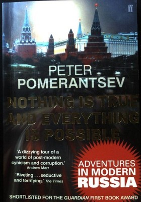 Nothing is True and Everything is Possible: Adventures in Modern Russia; Pomeran