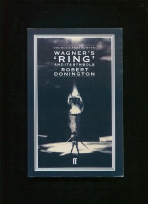 Wagner's 'Ring' and its Symbols by Robert Donington