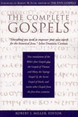 The Complete Gospels : Annotated Scholars Version (Revised & expanded), Miller,