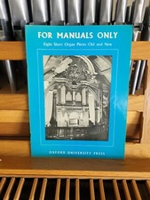  For Manuals Only, 8 Short Organ Pieces; organ Oxford 