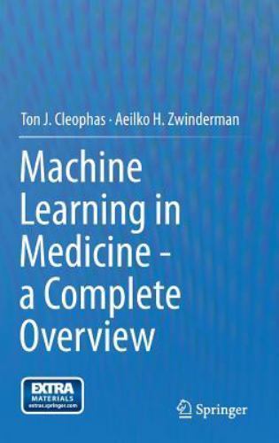 Machine Learning in Medicine - a Complete Overview by Aeilko H ...