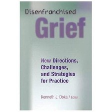Disenfranchised Grief: New Directions, Challe...
