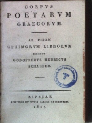 Corpus Poetarum Graecorum: ad fidem optimorum librorum. Schaefer, Godofredus Hen