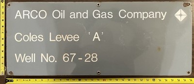 Vintage Porcelain Oil Field Sign - ARCO Oil & Gas Co, Coles Levee 'A' Well 67-28