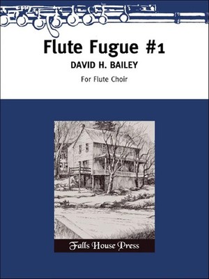 Flute Fugue No.1 | David Bailey | Partitur | Falls House Press