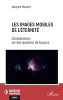 Jacques Mazaré | Les Images Mobiles De L'éTernité | Taschenbuch | FranzöSisch