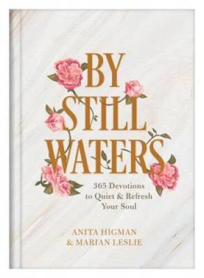 By Still Waters: 365 Devotions to Quiet and Refresh Your Soul - Hardcover - GOOD