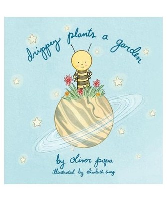 Drippey Plants A Garden, Popa, Oliver