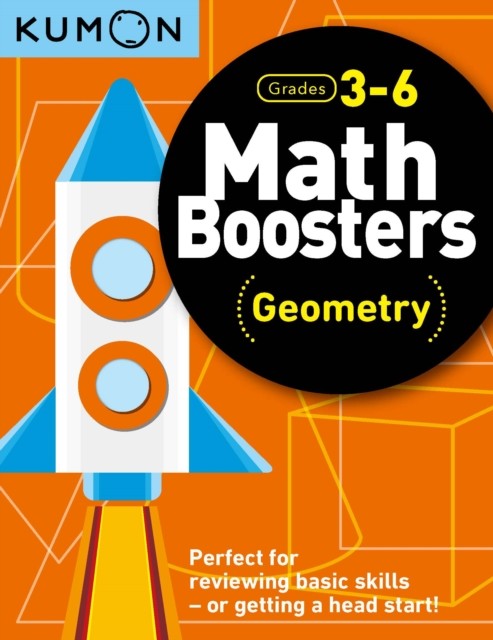 Math Boosters: Geometry (Grades 3-6) by Kumon Publishing PAPERBACK 9781941082928