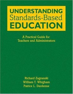 Understanding Standards-Based Education : A Practical Guide for Teachers and ...