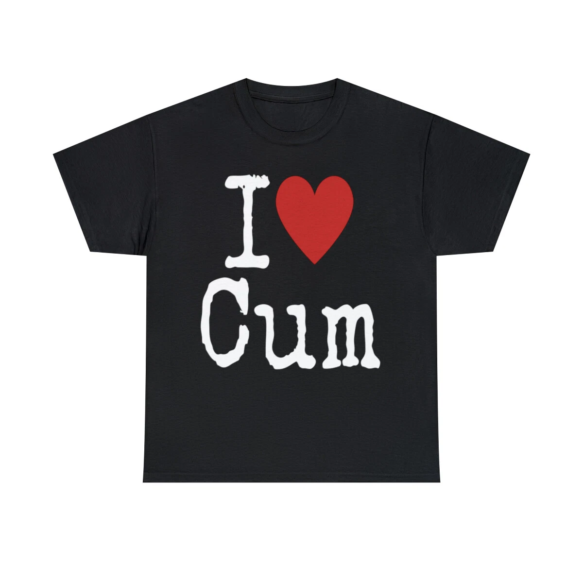 I Love Cum T-Shirt , Cum Lovers Shirt , I Heart Cum Tee All Sizes | eBay
