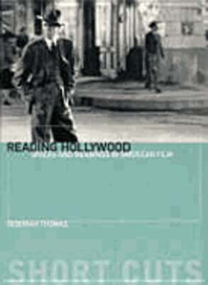 Reading Hollywood: Spaces and Meanings in American Film by Thomas: New