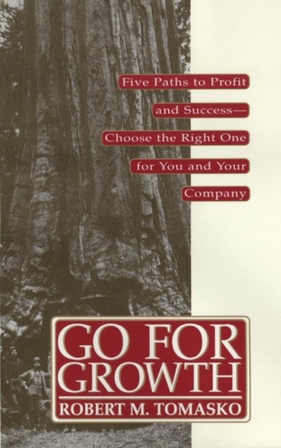 Go For Growth by Robert M. Tomasko HARDBACK 9780471132905