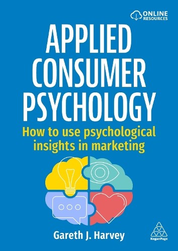 Applied Consumer Psychology by Gareth J Harvey - 9781398620834