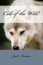 CALL OF THE WILD By Jack London & Taylor Anderson **BRAND NEW**