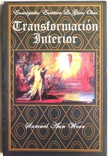 TRANSFORMACION INTERIOR "La Gran Obra Tomo III" by Samael Aun Weor