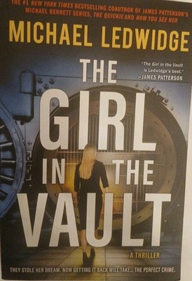 Girl in the Vault : A Thriller by Michael Ledwidge (2025, Trade Paperback)