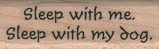 Sleep With Me/Dog 3/4 x 2" Mounted Rubber Stamp, Dog Stamp, Dog Lover