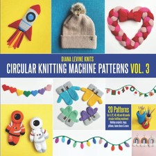 Circular Knitting Machine Patterns Vol. 3: 20 Patterns for 4, 22, 40, 46 and...