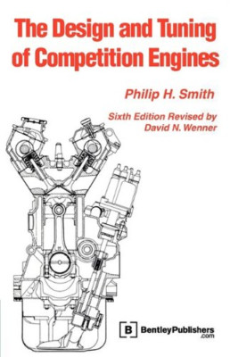 The Design and Tuning of Competition Engines - Paperback NEW Smith, Philip H 197