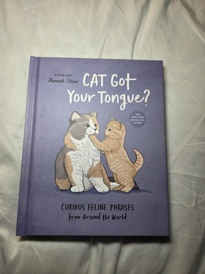 Cat Got Your Tongue? by Hannah Shaw Hardback